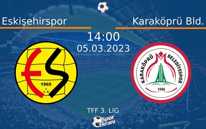 05 Mart 2023 Eskişehirspor vs Karaköprü Bld. maçı Hangi Kanalda Saat Kaçta Yayınlanacak? 05 Mart 2023 Eskişehirspor vs Karaköprü Bld. maçı Hangi Kanalda Saat Kaçta Yayınlanacak?