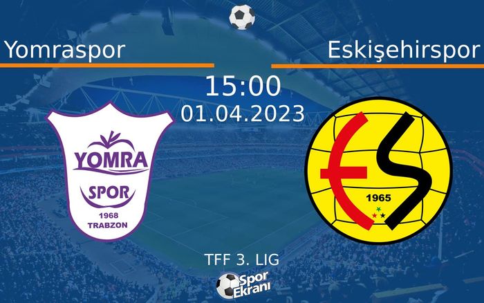 01 Nisan 2023 Yomraspor vs Eskişehirspor maçı Hangi Kanalda Saat Kaçta Yayınlanacak? 01 Nisan 2023 Yomraspor vs Eskişehirspor maçı Hangi Kanalda Saat Kaçta Yayınlanacak?