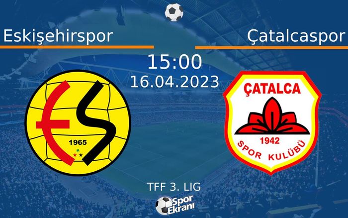 16 Nisan 2023 Eskişehirspor vs Çatalcaspor maçı Hangi Kanalda Saat Kaçta Yayınlanacak? 16 Nisan 2023 Eskişehirspor vs Çatalcaspor maçı Hangi Kanalda Saat Kaçta Yayınlanacak?