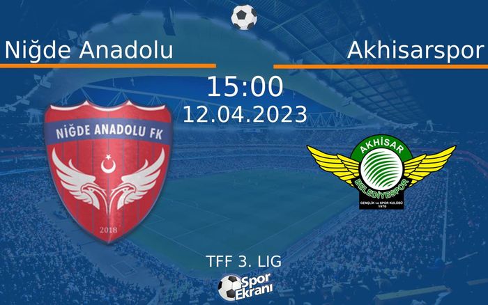 12 Nisan 2023 Niğde Anadolu vs Akhisarspor maçı Hangi Kanalda Saat Kaçta Yayınlanacak? 12 Nisan 2023 Niğde Anadolu vs Akhisarspor maçı Hangi Kanalda Saat Kaçta Yayınlanacak?