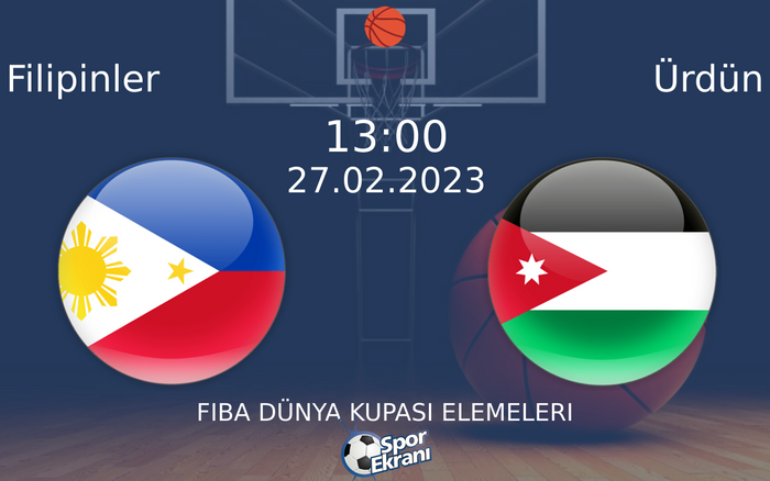 27 Şubat 2023 Filipinler vs Ürdün maçı Hangi Kanalda Saat Kaçta Yayınlanacak? 27 Şubat 2023 Filipinler vs Ürdün maçı Hangi Kanalda Saat Kaçta Yayınlanacak?