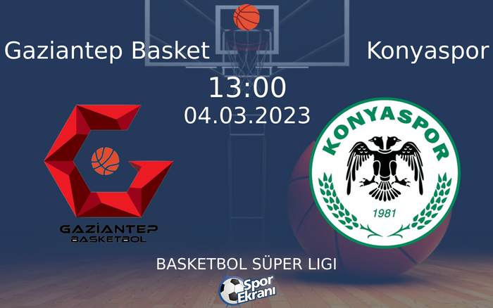 04 Mart 2023 Gaziantep Basket vs Konyaspor maçı Hangi Kanalda Saat Kaçta Yayınlanacak? 04 Mart 2023 Gaziantep Basket vs Konyaspor maçı Hangi Kanalda Saat Kaçta Yayınlanacak?