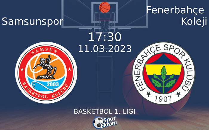 11 Mart 2023 Samsunspor vs Fenerbahçe Koleji maçı Hangi Kanalda Saat Kaçta Yayınlanacak? 11 Mart 2023 Samsunspor vs Fenerbahçe Koleji maçı Hangi Kanalda Saat Kaçta Yayınlanacak?