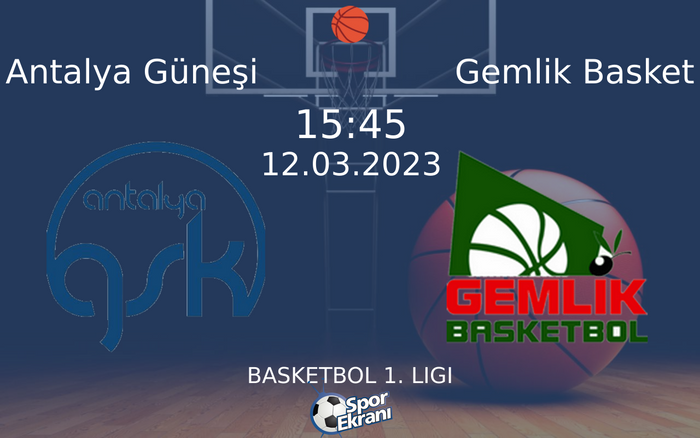 12 Mart 2023 Antalya Güneşi vs Gemlik Basket maçı Hangi Kanalda Saat Kaçta Yayınlanacak? 12 Mart 2023 Antalya Güneşi vs Gemlik Basket maçı Hangi Kanalda Saat Kaçta Yayınlanacak?