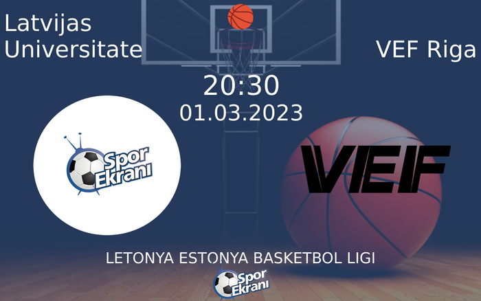 01 Mart 2023 Latvijas Universitate vs VEF Riga maçı Hangi Kanalda Saat Kaçta Yayınlanacak? 01 Mart 2023 Latvijas Universitate vs VEF Riga maçı Hangi Kanalda Saat Kaçta Yayınlanacak?