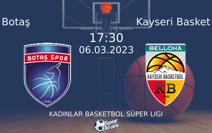 06 Mart 2023 Botaş vs Kayseri Basket maçı Hangi Kanalda Saat Kaçta Yayınlanacak? 06 Mart 2023 Botaş vs Kayseri Basket maçı Hangi Kanalda Saat Kaçta Yayınlanacak?