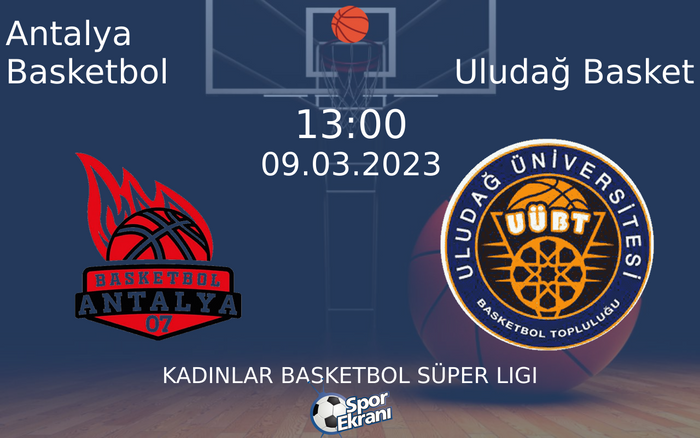 09 Mart 2023 Antalya Basketbol vs Uludağ Basket maçı Hangi Kanalda Saat Kaçta Yayınlanacak? 09 Mart 2023 Antalya Basketbol vs Uludağ Basket maçı Hangi Kanalda Saat Kaçta Yayınlanacak?