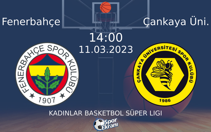 11 Mart 2023 Fenerbahçe vs Çankaya Üni. maçı Hangi Kanalda Saat Kaçta Yayınlanacak? 11 Mart 2023 Fenerbahçe vs Çankaya Üni. maçı Hangi Kanalda Saat Kaçta Yayınlanacak?