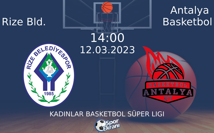 12 Mart 2023 Rize Bld. vs Antalya Basketbol maçı Hangi Kanalda Saat Kaçta Yayınlanacak? 12 Mart 2023 Rize Bld. vs Antalya Basketbol maçı Hangi Kanalda Saat Kaçta Yayınlanacak?