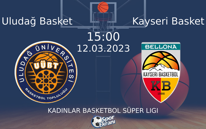 12 Mart 2023 Uludağ Basket vs Kayseri Basket maçı Hangi Kanalda Saat Kaçta Yayınlanacak? 12 Mart 2023 Uludağ Basket vs Kayseri Basket maçı Hangi Kanalda Saat Kaçta Yayınlanacak?