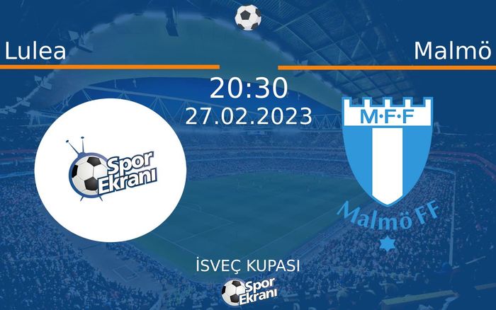 27 Şubat 2023 Lulea vs Malmö maçı Hangi Kanalda Saat Kaçta Yayınlanacak? 27 Şubat 2023 Lulea vs Malmö maçı Hangi Kanalda Saat Kaçta Yayınlanacak?