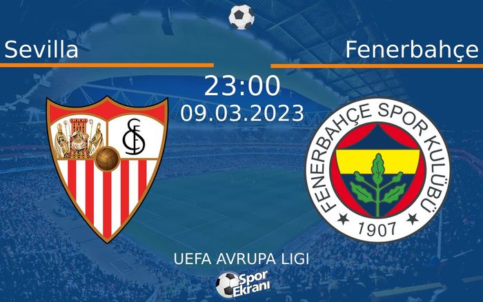 09 Mart 2023 Sevilla vs Fenerbahçe maçı Hangi Kanalda Saat Kaçta Yayınlanacak? 09 Mart 2023 Sevilla vs Fenerbahçe maçı Hangi Kanalda Saat Kaçta Yayınlanacak?