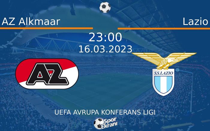 16 Mart 2023 AZ Alkmaar vs Lazio maçı Hangi Kanalda Saat Kaçta Yayınlanacak?