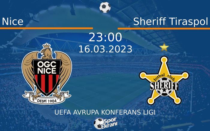 16 Mart 2023 Nice vs Sheriff Tiraspol maçı Hangi Kanalda Saat Kaçta Yayınlanacak? 16 Mart 2023 Nice vs Sheriff Tiraspol maçı Hangi Kanalda Saat Kaçta Yayınlanacak?