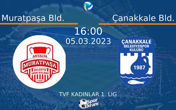 05 Mart 2023 Muratpaşa Bld. vs Çanakkale Bld. maçı Hangi Kanalda Saat Kaçta Yayınlanacak? 05 Mart 2023 Muratpaşa Bld. vs Çanakkale Bld. maçı Hangi Kanalda Saat Kaçta Yayınlanacak?