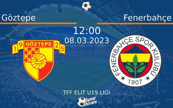 08 Mart 2023 Göztepe vs Fenerbahçe maçı Hangi Kanalda Saat Kaçta Yayınlanacak? 08 Mart 2023 Göztepe vs Fenerbahçe maçı Hangi Kanalda Saat Kaçta Yayınlanacak?