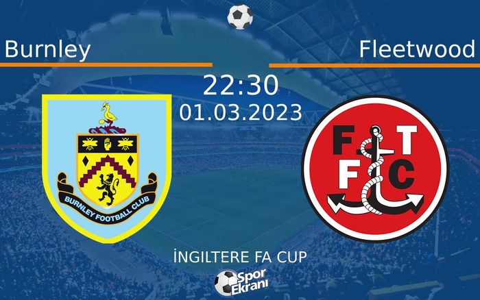 01 Mart 2023 Burnley vs Fleetwood maçı Hangi Kanalda Saat Kaçta Yayınlanacak? 01 Mart 2023 Burnley vs Fleetwood maçı Hangi Kanalda Saat Kaçta Yayınlanacak?