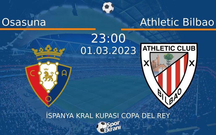 01 Mart 2023 Osasuna vs Athletic Bilbao maçı Hangi Kanalda Saat Kaçta Yayınlanacak? 01 Mart 2023 Osasuna vs Athletic Bilbao maçı Hangi Kanalda Saat Kaçta Yayınlanacak?