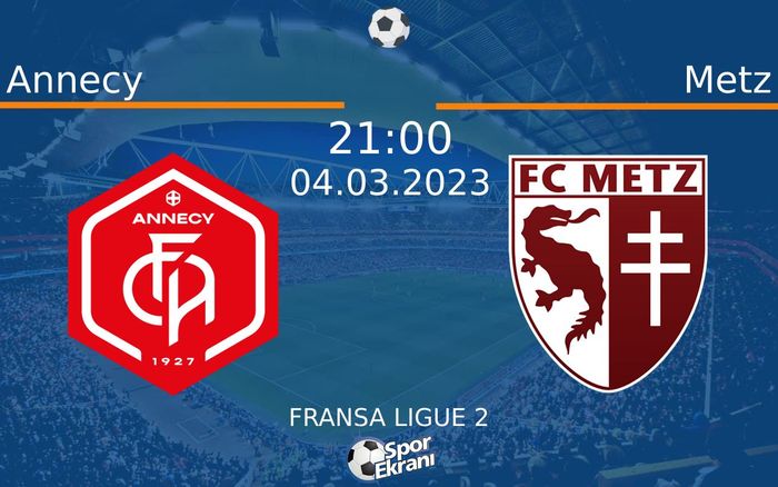 04 Mart 2023 Annecy vs Metz maçı Hangi Kanalda Saat Kaçta Yayınlanacak? 04 Mart 2023 Annecy vs Metz maçı Hangi Kanalda Saat Kaçta Yayınlanacak?