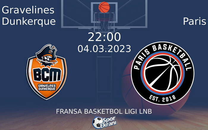 04 Mart 2023 Gravelines Dunkerque vs Paris maçı Hangi Kanalda Saat Kaçta Yayınlanacak? 04 Mart 2023 Gravelines Dunkerque vs Paris maçı Hangi Kanalda Saat Kaçta Yayınlanacak?