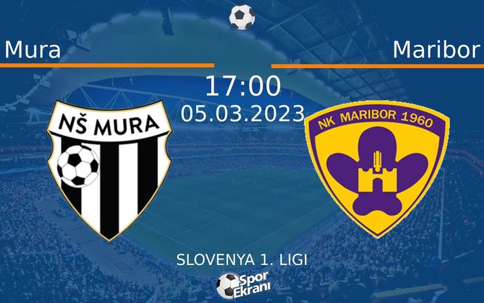 05 Mart 2023 Mura vs Maribor maçı Hangi Kanalda Saat Kaçta Yayınlanacak? 05 Mart 2023 Mura vs Maribor maçı Hangi Kanalda Saat Kaçta Yayınlanacak?