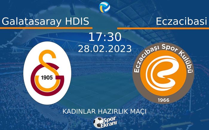 28 Şubat 2023 Galatasaray HDIS vs Eczacibasi maçı Hangi Kanalda Saat Kaçta Yayınlanacak? 28 Şubat 2023 Galatasaray HDIS vs Eczacibasi maçı Hangi Kanalda Saat Kaçta Yayınlanacak?