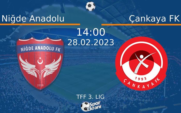 28 Şubat 2023 Niğde Anadolu vs Çankaya FK maçı Hangi Kanalda Saat Kaçta Yayınlanacak? 28 Şubat 2023 Niğde Anadolu vs Çankaya FK maçı Hangi Kanalda Saat Kaçta Yayınlanacak?