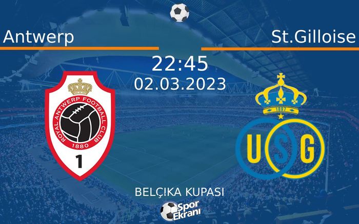 02 Mart 2023 Antwerp vs St.Gilloise maçı Hangi Kanalda Saat Kaçta Yayınlanacak? 02 Mart 2023 Antwerp vs St.Gilloise maçı Hangi Kanalda Saat Kaçta Yayınlanacak?