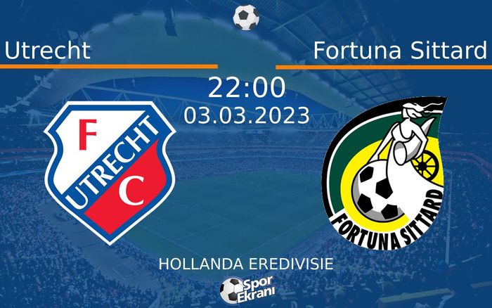 03 Mart 2023 Utrecht vs Fortuna Sittard maçı Hangi Kanalda Saat Kaçta Yayınlanacak?