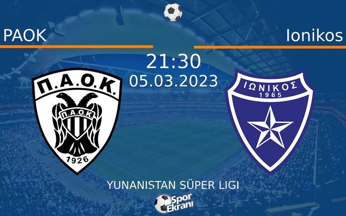 05 Mart 2023 PAOK vs Ionikos maçı Hangi Kanalda Saat Kaçta Yayınlanacak? 05 Mart 2023 PAOK vs Ionikos maçı Hangi Kanalda Saat Kaçta Yayınlanacak?