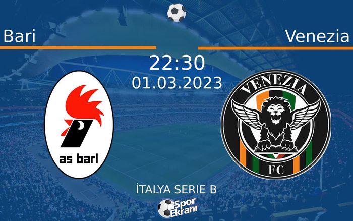 01 Mart 2023 Bari vs Venezia maçı Hangi Kanalda Saat Kaçta Yayınlanacak? 01 Mart 2023 Bari vs Venezia maçı Hangi Kanalda Saat Kaçta Yayınlanacak?