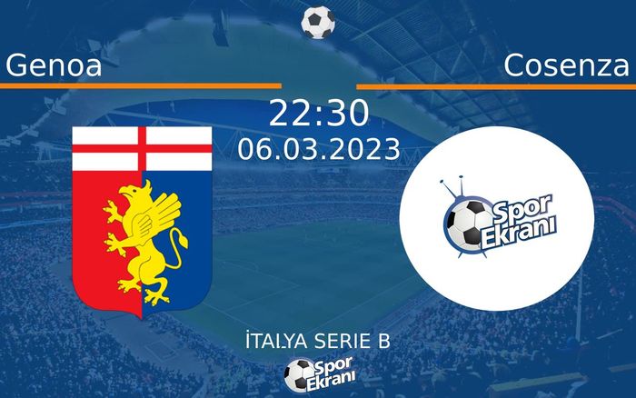 06 Mart 2023 Genoa vs Cosenza maçı Hangi Kanalda Saat Kaçta Yayınlanacak? 06 Mart 2023 Genoa vs Cosenza maçı Hangi Kanalda Saat Kaçta Yayınlanacak?