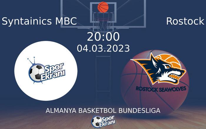 04 Mart 2023 Syntainics MBC vs Rostock maçı Hangi Kanalda Saat Kaçta Yayınlanacak? 04 Mart 2023 Syntainics MBC vs Rostock maçı Hangi Kanalda Saat Kaçta Yayınlanacak?