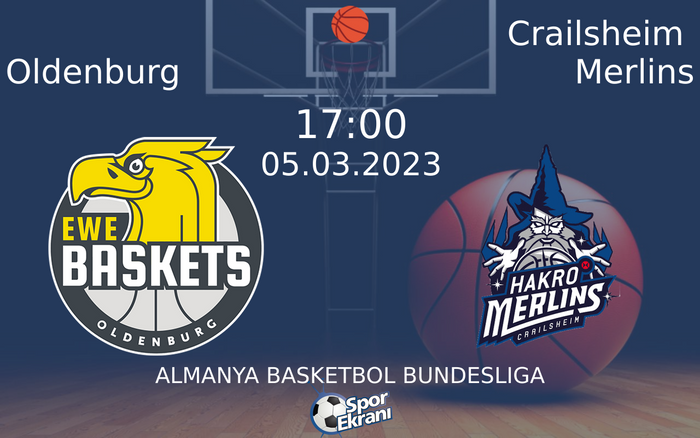 05 Mart 2023 Oldenburg vs Crailsheim Merlins maçı Hangi Kanalda Saat Kaçta Yayınlanacak? 05 Mart 2023 Oldenburg vs Crailsheim Merlins maçı Hangi Kanalda Saat Kaçta Yayınlanacak?