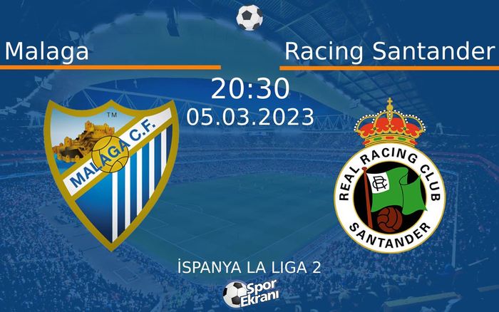 05 Mart 2023 Malaga vs Racing Santander maçı Hangi Kanalda Saat Kaçta Yayınlanacak? 05 Mart 2023 Malaga vs Racing Santander maçı Hangi Kanalda Saat Kaçta Yayınlanacak?