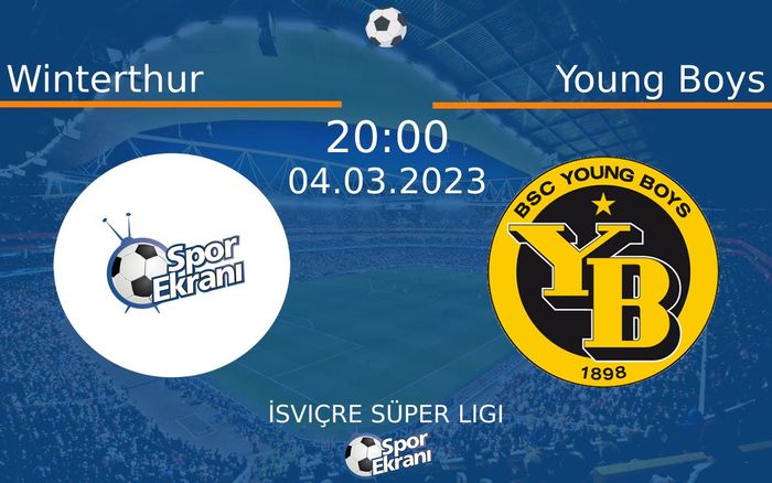04 Mart 2023 Winterthur vs Young Boys maçı Hangi Kanalda Saat Kaçta Yayınlanacak? 04 Mart 2023 Winterthur vs Young Boys maçı Hangi Kanalda Saat Kaçta Yayınlanacak?