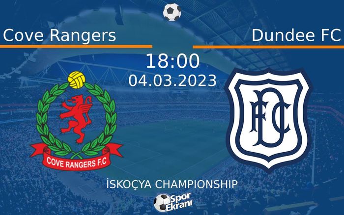 04 Mart 2023 Cove Rangers vs Dundee FC maçı Hangi Kanalda Saat Kaçta Yayınlanacak? 04 Mart 2023 Cove Rangers vs Dundee FC maçı Hangi Kanalda Saat Kaçta Yayınlanacak?