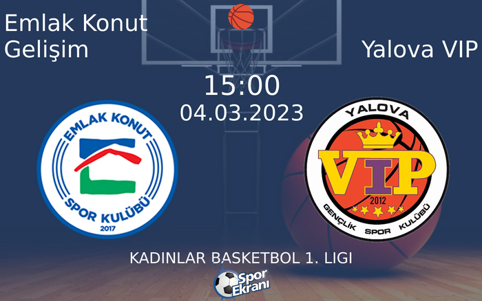 04 Mart 2023 Emlak Konut Gelişim vs Yalova VIP maçı Hangi Kanalda Saat Kaçta Yayınlanacak? 04 Mart 2023 Emlak Konut Gelişim vs Yalova VIP maçı Hangi Kanalda Saat Kaçta Yayınlanacak?
