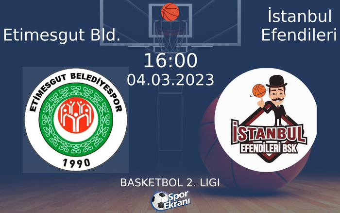04 Mart 2023 Etimesgut Bld. vs İstanbul Efendileri maçı Hangi Kanalda Saat Kaçta Yayınlanacak? 04 Mart 2023 Etimesgut Bld. vs İstanbul Efendileri maçı Hangi Kanalda Saat Kaçta Yayınlanacak?