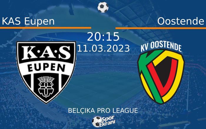 11 Mart 2023 KAS Eupen vs Oostende maçı Hangi Kanalda Saat Kaçta Yayınlanacak? 11 Mart 2023 KAS Eupen vs Oostende maçı Hangi Kanalda Saat Kaçta Yayınlanacak?