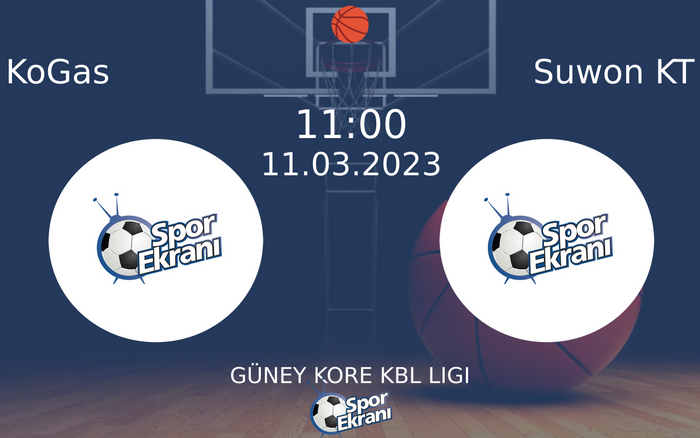 11 Mart 2023 KoGas vs Suwon KT maçı Hangi Kanalda Saat Kaçta Yayınlanacak? 11 Mart 2023 KoGas vs Suwon KT maçı Hangi Kanalda Saat Kaçta Yayınlanacak?