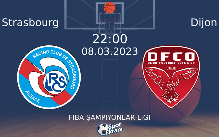 08 Mart 2023 Strasbourg vs Dijon maçı Hangi Kanalda Saat Kaçta Yayınlanacak? 08 Mart 2023 Strasbourg vs Dijon maçı Hangi Kanalda Saat Kaçta Yayınlanacak?