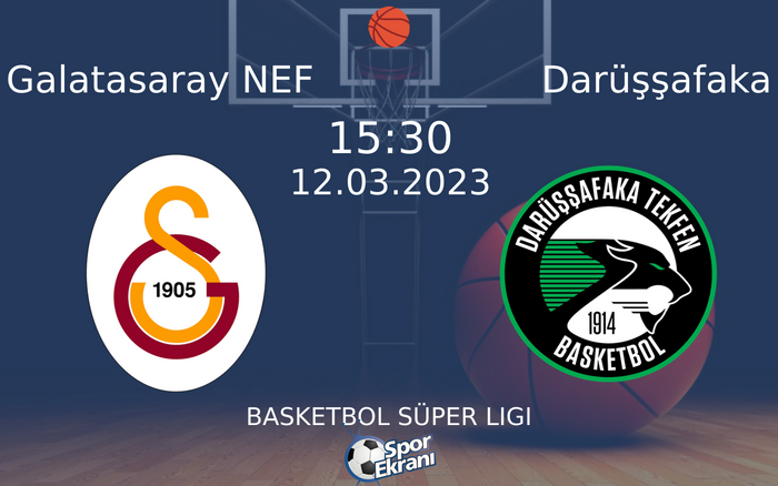 12 Mart 2023 Galatasaray NEF vs Darüşşafaka maçı Hangi Kanalda Saat Kaçta Yayınlanacak? 12 Mart 2023 Galatasaray NEF vs Darüşşafaka maçı Hangi Kanalda Saat Kaçta Yayınlanacak?