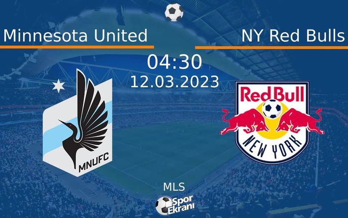 12 Mart 2023 Minnesota United vs NY Red Bulls maçı Hangi Kanalda Saat Kaçta Yayınlanacak? 12 Mart 2023 Minnesota United vs NY Red Bulls maçı Hangi Kanalda Saat Kaçta Yayınlanacak?