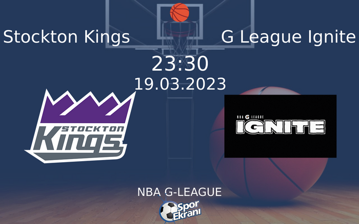 19 Mart 2023 Stockton Kings vs G League Ignite maçı Hangi Kanalda Saat Kaçta Yayınlanacak? 19 Mart 2023 Stockton Kings vs G League Ignite maçı Hangi Kanalda Saat Kaçta Yayınlanacak?