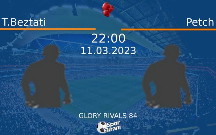 11 Mart 2023 T.Beztati vs Petch maçı Hangi Kanalda Saat Kaçta Yayınlanacak? 11 Mart 2023 T.Beztati vs Petch maçı Hangi Kanalda Saat Kaçta Yayınlanacak?