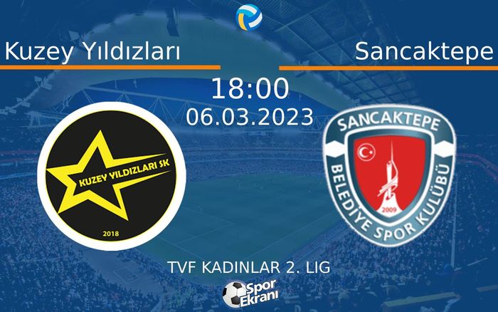 06 Mart 2023 Kuzey Yıldızları vs Sancaktepe maçı Hangi Kanalda Saat Kaçta Yayınlanacak? 06 Mart 2023 Kuzey Yıldızları vs Sancaktepe maçı Hangi Kanalda Saat Kaçta Yayınlanacak?