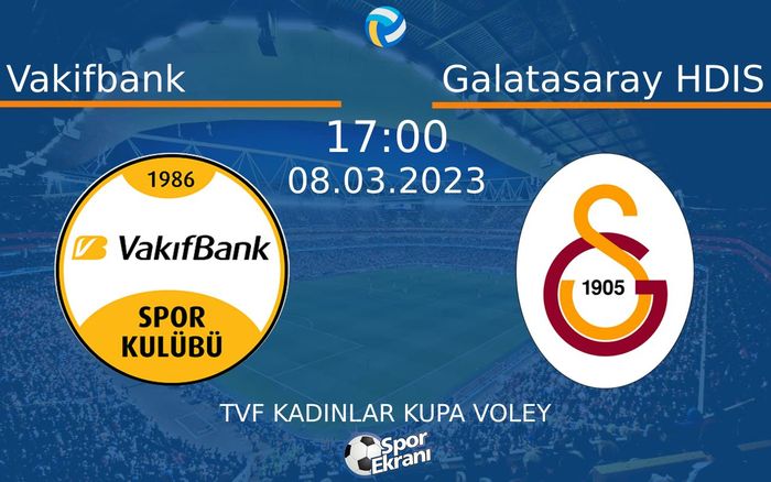 08 Mart 2023 Vakifbank vs Galatasaray HDIS maçı Hangi Kanalda Saat Kaçta Yayınlanacak? 08 Mart 2023 Vakifbank vs Galatasaray HDIS maçı Hangi Kanalda Saat Kaçta Yayınlanacak?