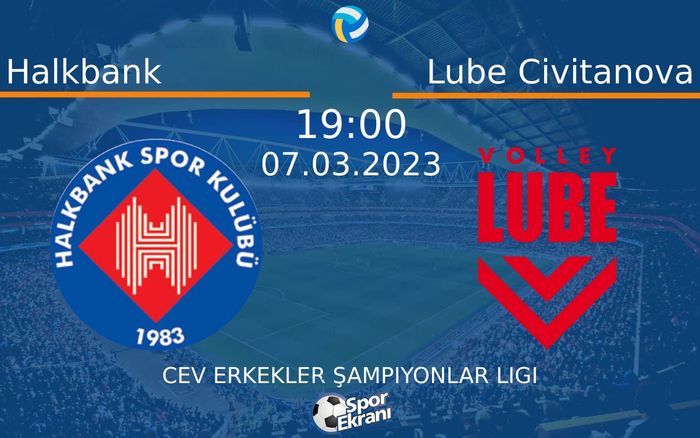 07 Mart 2023 Halkbank vs Lube Civitanova maçı Hangi Kanalda Saat Kaçta Yayınlanacak? 07 Mart 2023 Halkbank vs Lube Civitanova maçı Hangi Kanalda Saat Kaçta Yayınlanacak?