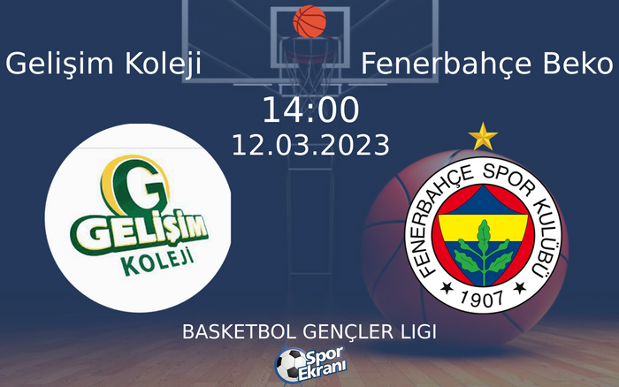 12 Mart 2023 Gelişim Koleji vs Fenerbahçe Beko maçı Hangi Kanalda Saat Kaçta Yayınlanacak? 12 Mart 2023 Gelişim Koleji vs Fenerbahçe Beko maçı Hangi Kanalda Saat Kaçta Yayınlanacak?